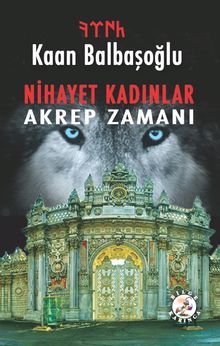 Nihayet Kadınlar  Akrep Zamanı - Kaan Balbaşoğlu