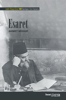 Esaret  Letaif-i Rivayat 1/2 - Ahmet Mithat Efendi PDF İndir