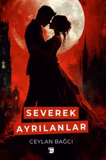 Severek Ayrılanlar - Ceylan Bağcı PDF İndir