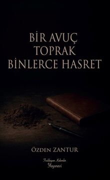 Bir Avuç Toprak Binlerce Hasret - Özden Zantur PDF İndir