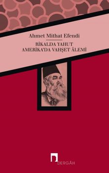 Rikalda yahut Amerika'da Vahşet Alemi - Ahmet Mithat Efendi PDF İndir