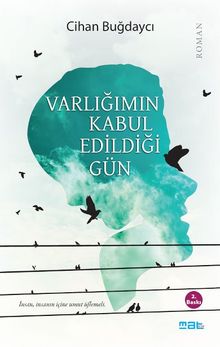 Varlığımın Kabul Edildiği Gün - Cihan Buğdaycı PDF İndir