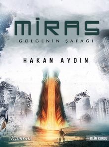 Miras / Gölgenin Şafağı - Hakan Aydın PDF İndir