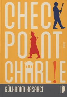 Checkpoint Charlie - Gülhanım Kasarcı PDF İndir