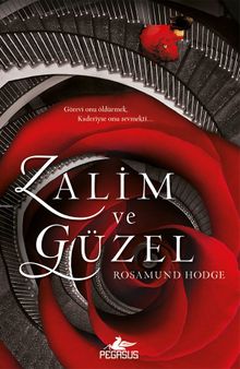 Zalim ve Güzel - Rosamund Hodge PDF İndir