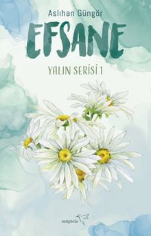 Efsane / Yalın Serisi 1 - Aslıhan Güngör PDF İndir