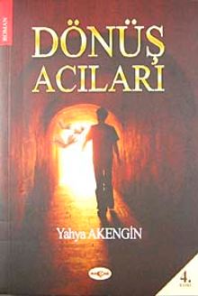 Dönüş Acıları - Yahya Akengin PDF İndir