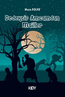 Dedektif Amcamdan Mailler - Musa Kolay PDF İndir