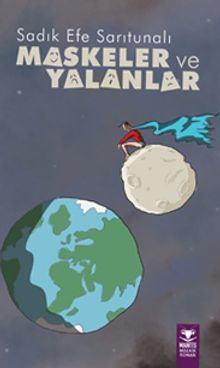 Maskeler ve Yalanlar - Sadık Efe Sarıtunalı PDF İndir