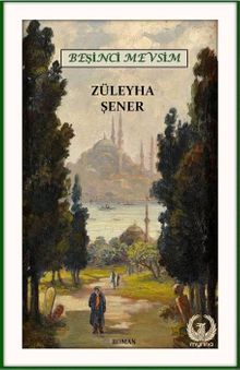 Beşinci Mevsim - Züleyha Şener PDF İndir