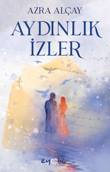 Aydınlık İzler - Azra Alçay PDF İndir