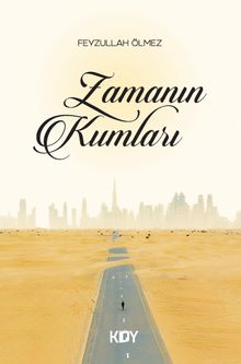 Zamanın Kumları - Feyzullah Ölmez PDF İndir