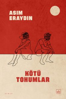 Kötü Tohumlar - Asım Eraydın PDF İndir