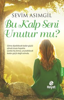 Bu Kalp Seni Unutur mu? - Dr. Sevim Asımgil PDF İndir