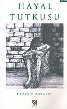 Hayal Tutkusu - Hüseyin Karatay PDF İndir