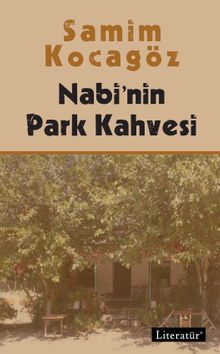 Nabi'nin Park Kahvesi - Samim Kocagöz PDF İndir