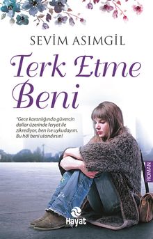 Terk Etme Beni - Dr. Sevim Asımgil PDF İndir