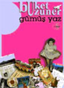 Gümüş Yaz, Gümüş Kız Koleksiyon Baskısı - Buket Uzuner