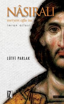 Nasirali  Meryem Oğlu İsa - Lütfi Parlak PDF İndir