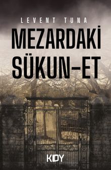 Mezardaki Sükun-Et - Levent Tuna PDF İndir