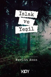 Islak ve Yeşil - Mevlüt Asan PDF İndir