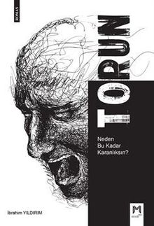 Torun  Neden Bu Kadar Karanlıksın? - İbrahim Yıldırım