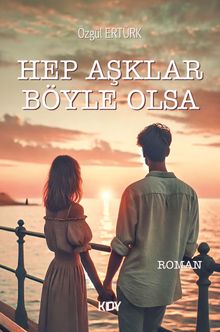 Hep Aşklar Böyle Olsa - Özgül Ertürk PDF İndir