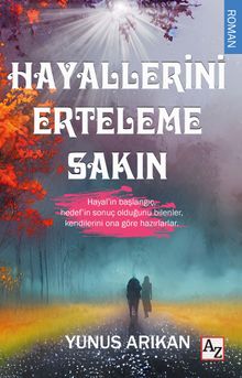Hayallerini Erteleme Sakın - Yunus Arıkan PDF İndir