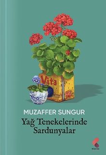 Yağ Tenekelerinde Sardunyalar - Muzaffer Sungur PDF İndir