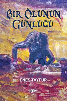 Bir Ölünün Günlüğü - Enes Tayfur PDF İndir