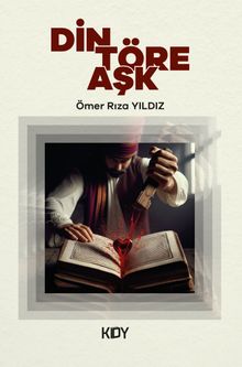 Din Töre Aşk - Ömer Rıza Yıldız PDF İndir