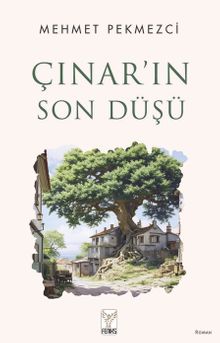 Çınar'ın Son Düşü - Mehmet Pekmezci PDF İndir