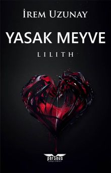 Yasak Meyve  Lilith - İrem Uzunay PDF İndir
