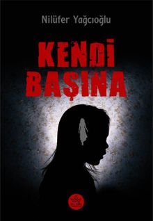 Kendi Başına - Nilüfer Yağcıoğlu