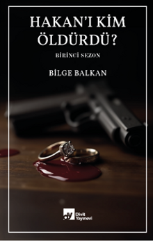 Hakan'ı Kim Öldürdü? - Bilge  Balkan PDF İndir