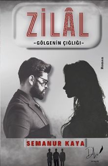 Zilal  Gölgenin Çığlığı - Semanur Kaya PDF İndir