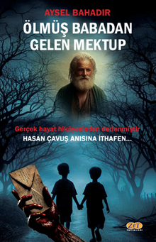 Ölmüş Babadan Gelen Mektup / Hasan Çavuş Anısına İthafen… - Aysel  Bahadır PDF İndir