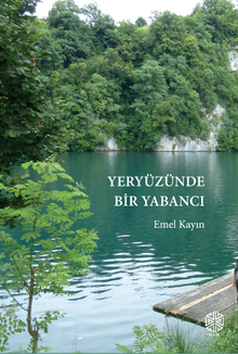 Yeryüzünde Bir Yabancı - Emel Kayın PDF İndir