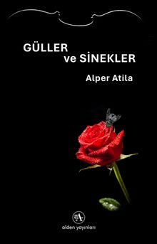 Güller ve Sinekler - Alper Atila PDF İndir
