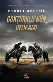 Göktürklü'nün İntikamı - Mehmet Özbeyiş PDF İndir