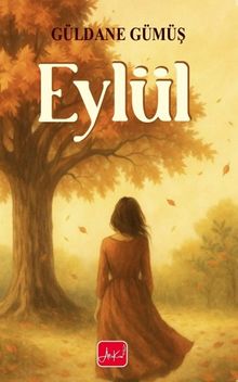 Eylül - Güldane  Gümüş