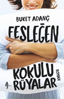 Fesleğen Kokulu Rüyalar - Buket Adanç PDF İndir