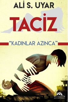 Taciz  Kadınlar Azınca - Ali Süha Uyar PDF İndir