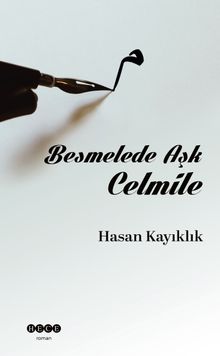Besmelede Aşk Celmile - Hasan Kayıklık PDF İndir