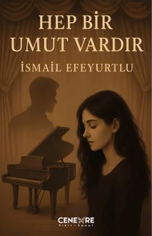 Hep Bir Umut Vardır - İsmail Efeyurtlu PDF İndir