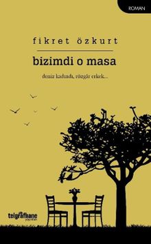 Bizimdi O Masa - Fikret Özkurt PDF İndir