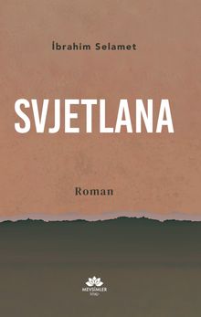 Svjetlana - İbrahim Selamet PDF İndir