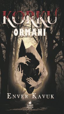 Korku Ormanı - Enver Kavuk