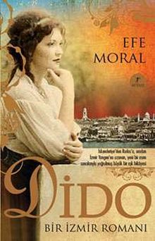Dido  Bir İzmir Romanı - Efe Moral PDF İndir