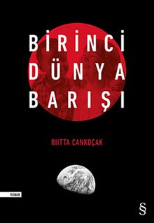 Birinci Dünya Barışı - Riitta Cankoçak PDF İndir